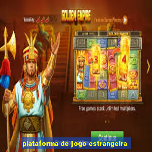 plataforma de jogo estrangeira