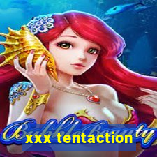 xxx tentaction