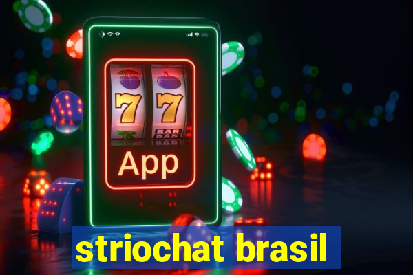 striochat brasil