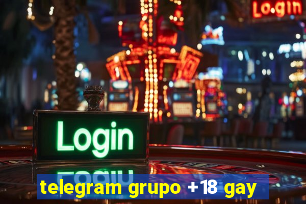 telegram grupo +18 gay