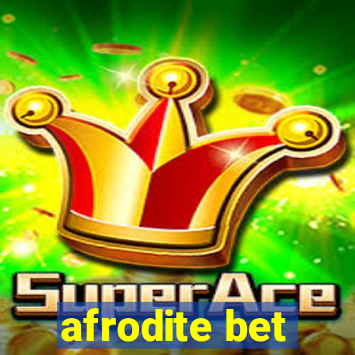 afrodite bet