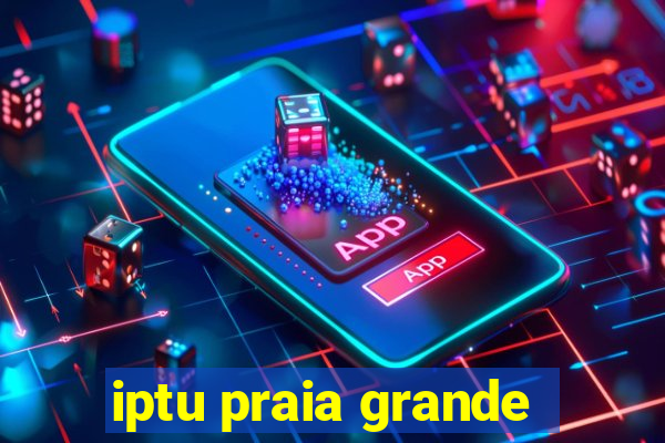 iptu praia grande