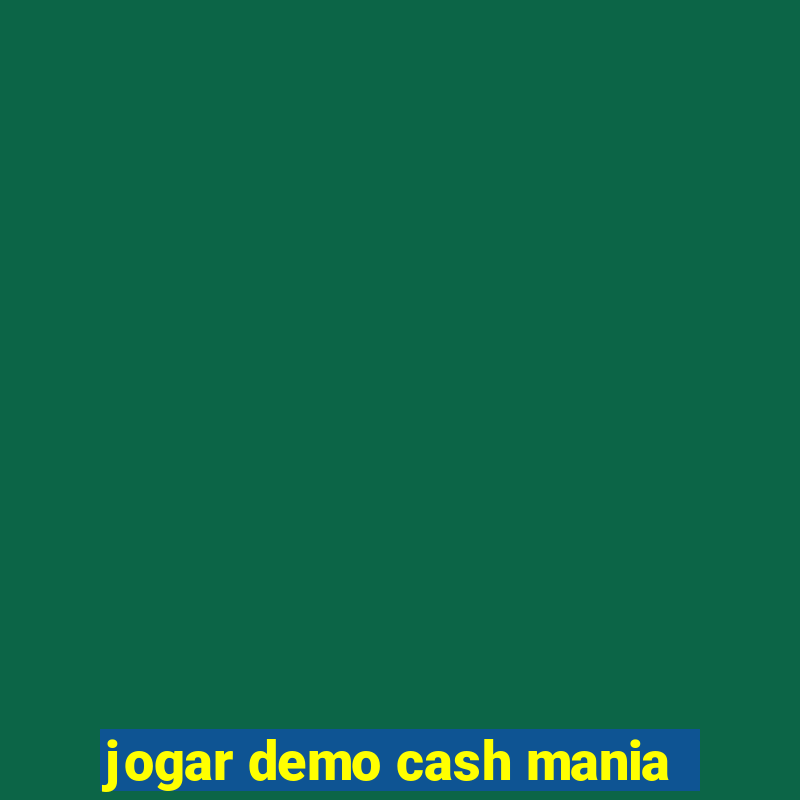 jogar demo cash mania