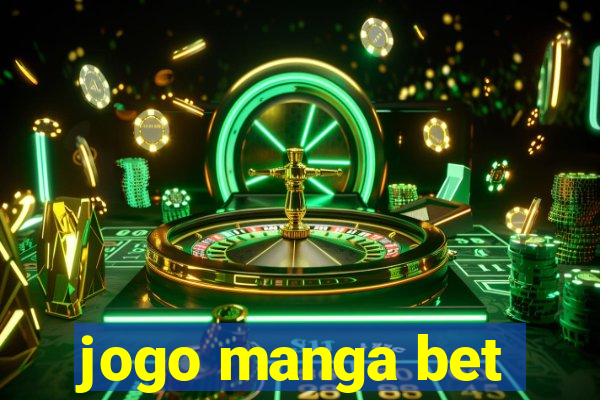 jogo manga bet