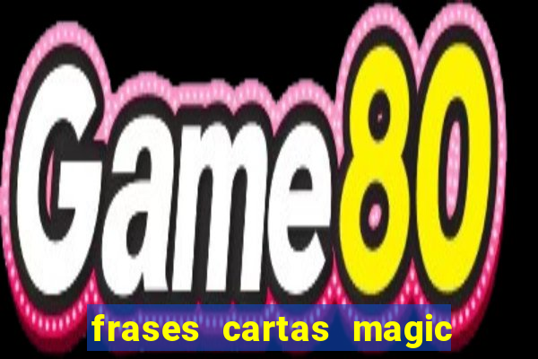 frases cartas magic the gathering