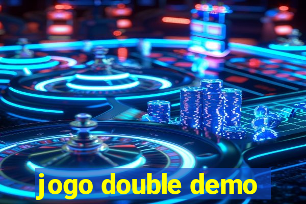 jogo double demo