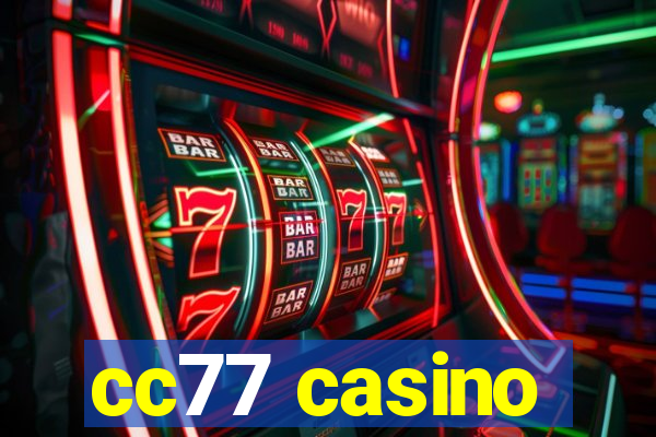 cc77 casino