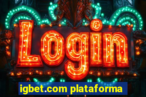 igbet.com plataforma