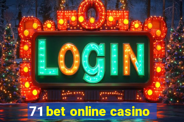 71 bet online casino