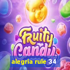 alegria rule 34