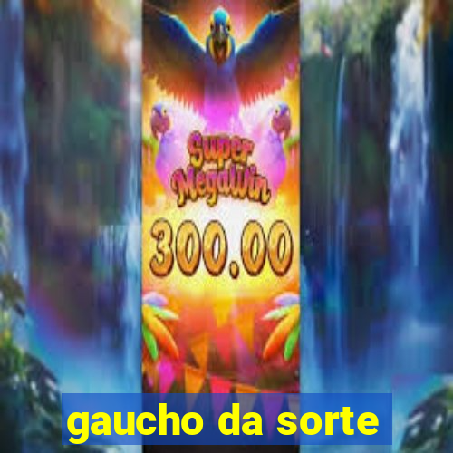 gaucho da sorte