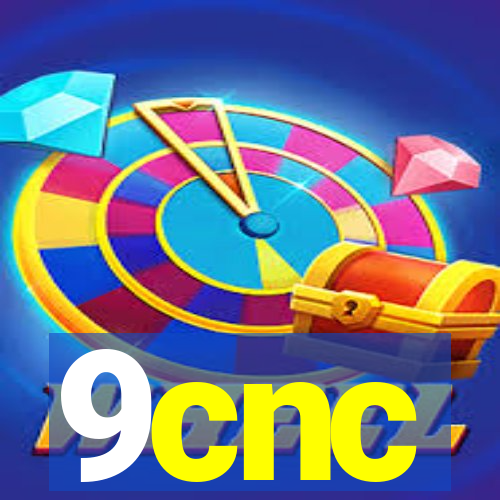 9cnc