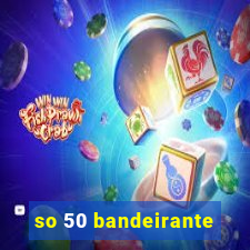 so 50 bandeirante