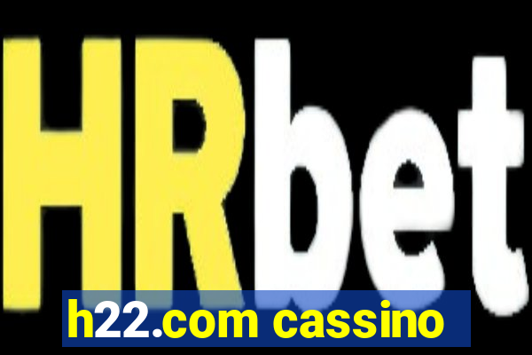 h22.com cassino