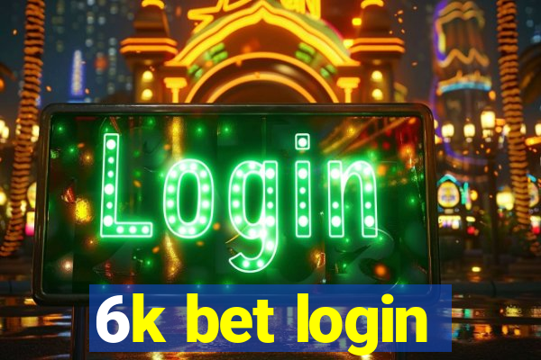 6k bet login