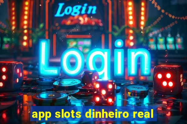 app slots dinheiro real