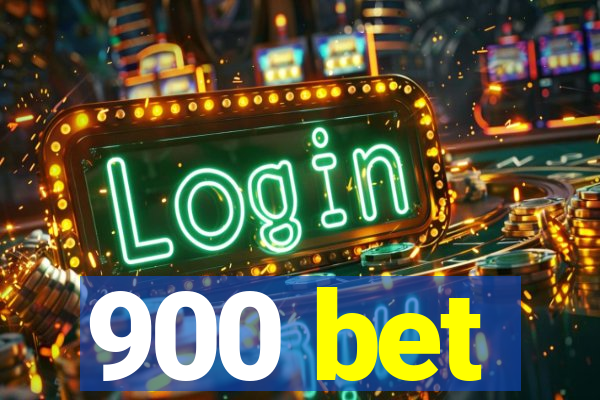 900 bet