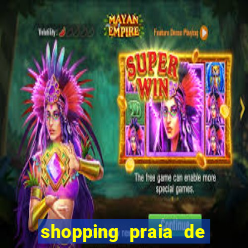 shopping praia de belas cinema