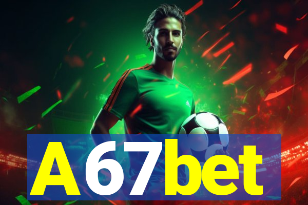 A67bet