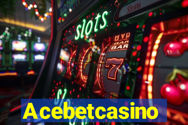 Acebetcasino