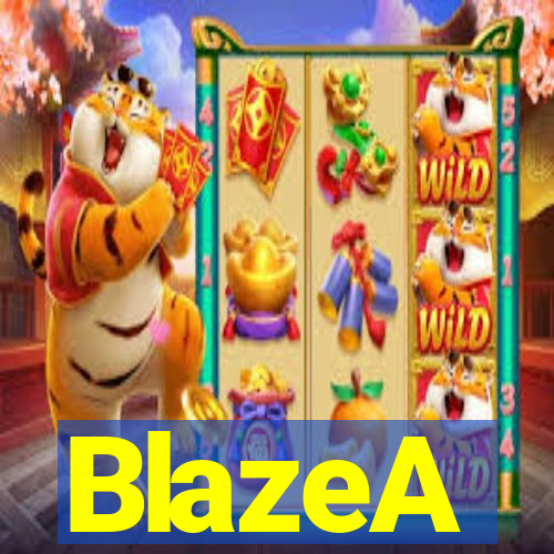 BlazeA