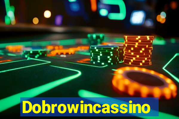 Dobrowincassino