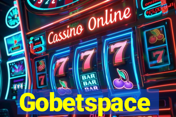 Gobetspace