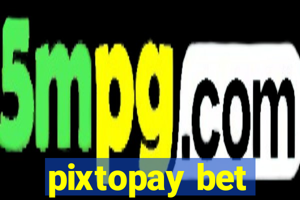 pixtopay bet