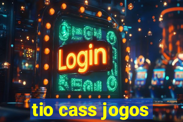 tio cass jogos