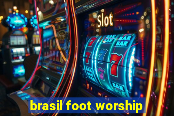 brasil foot worship