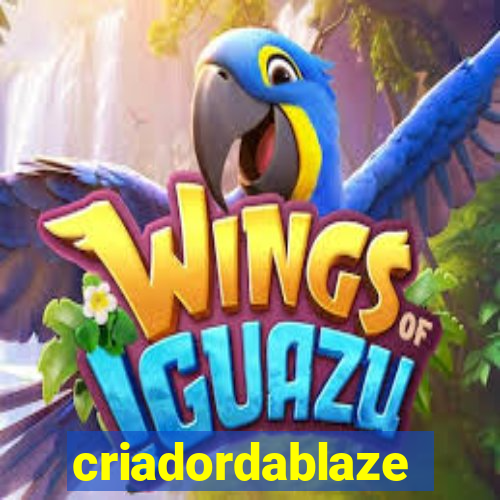 criadordablaze