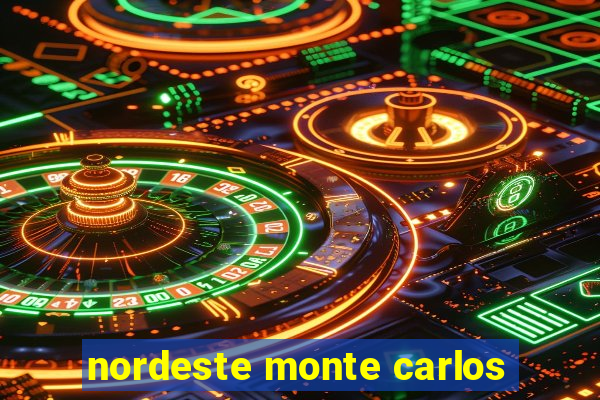 nordeste monte carlos