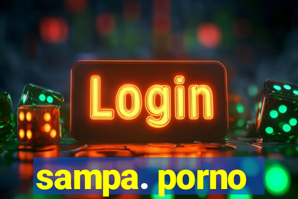 sampa. porno