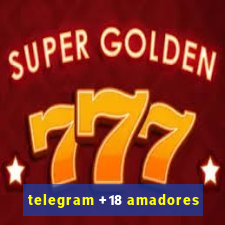 telegram +18 amadores