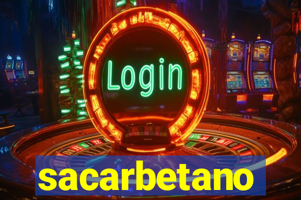 sacarbetano