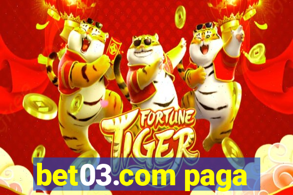 bet03.com paga