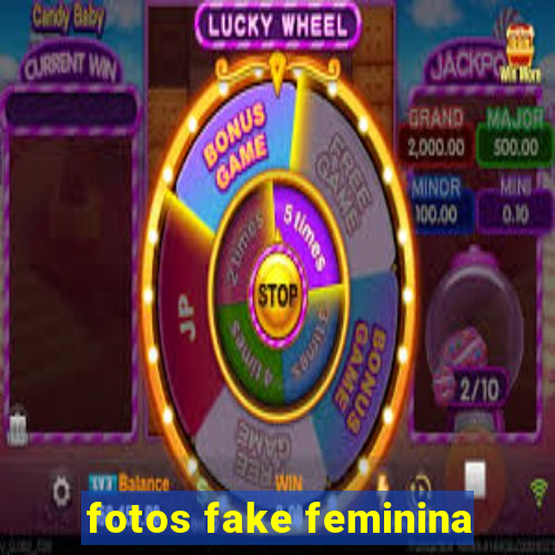 fotos fake feminina