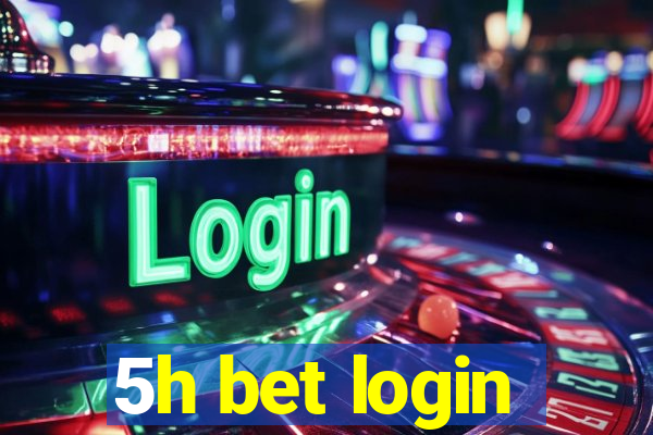 5h bet login