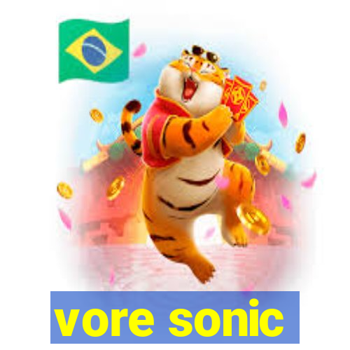 vore sonic