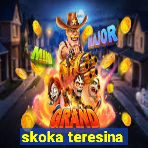 skoka teresina