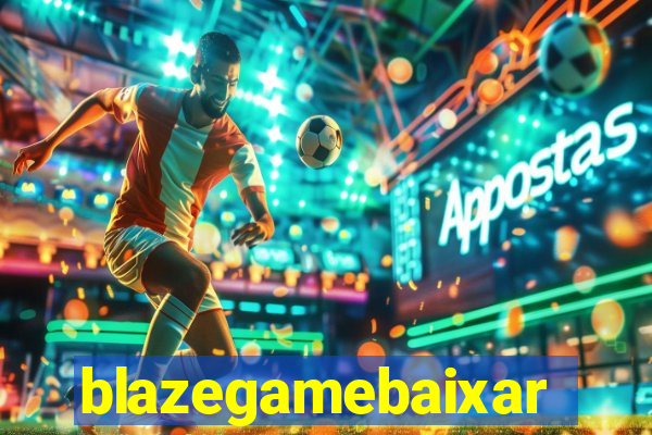 blazegamebaixar