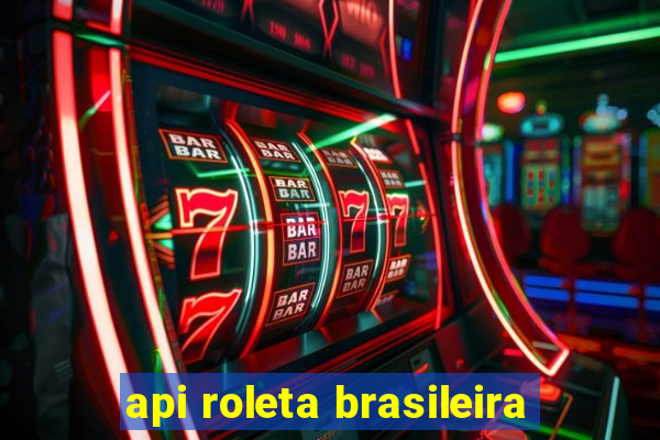 api roleta brasileira