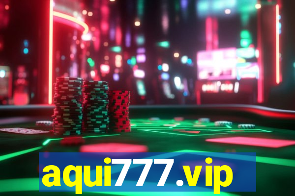 aqui777.vip