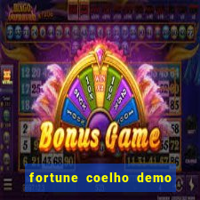 fortune coelho demo grátis dinheiro infinito