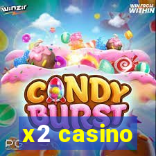 x2 casino