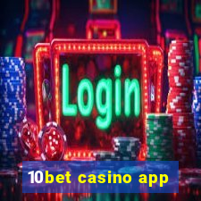 10bet casino app