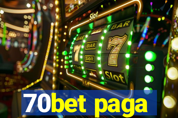 70bet paga