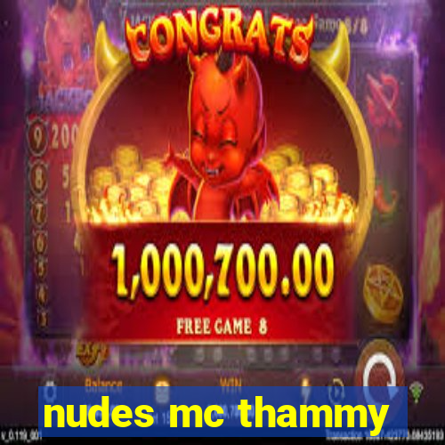 nudes mc thammy