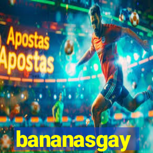 bananasgay