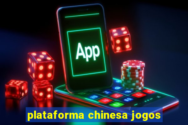 plataforma chinesa jogos